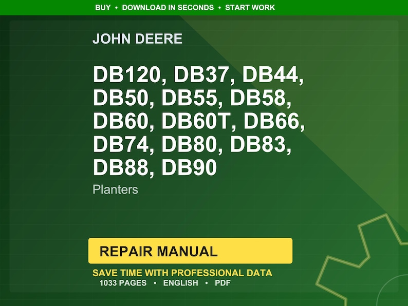 以下が含まれることがあります： 緑色の背景に、John Deereのロゴと「DB120、DB37、DB44、DB50、DB55、DB58、DB60、DB60T、DB66、DB74、DB80、DB83、DB88、DB90 Planters」というテキスト。 黄色の長方形には「REPAIR MANUAL」と書かれています。