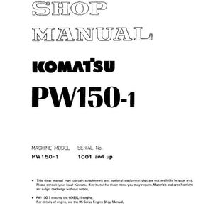 May include: A white shop manual with the text "SHOP MANUAL" at the top, followed by "KOMATSU PW150-1". The machine model is PW150-1, and the serial number is 1001 and up. The manual includes technical details.