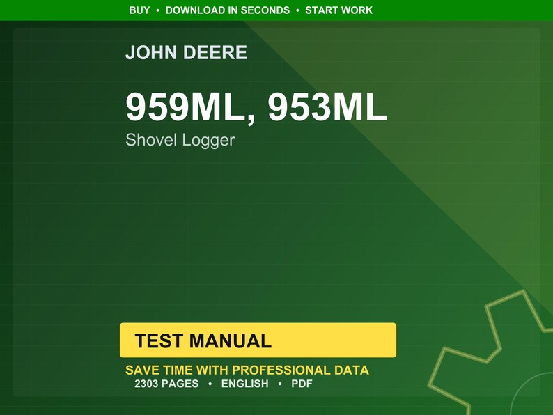 May include: A digital test manual for John Deere 959ML and 953ML Shovel Loggers. The green background features the text "TEST MANUAL" in a yellow box, along with details about the manual's content and format.