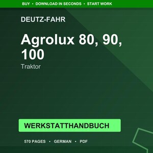 以下が含まれることがあります： Deutz-Fahr Agroluxトラクターの広告。画像には、白で「Agrolux 80, 90, 100」と「Traktor」の文字が、濃い緑色の背景に表示されています。広告には、緑色のボックスに「WERKSTATTHANDBUCH」の文字も含まれています。