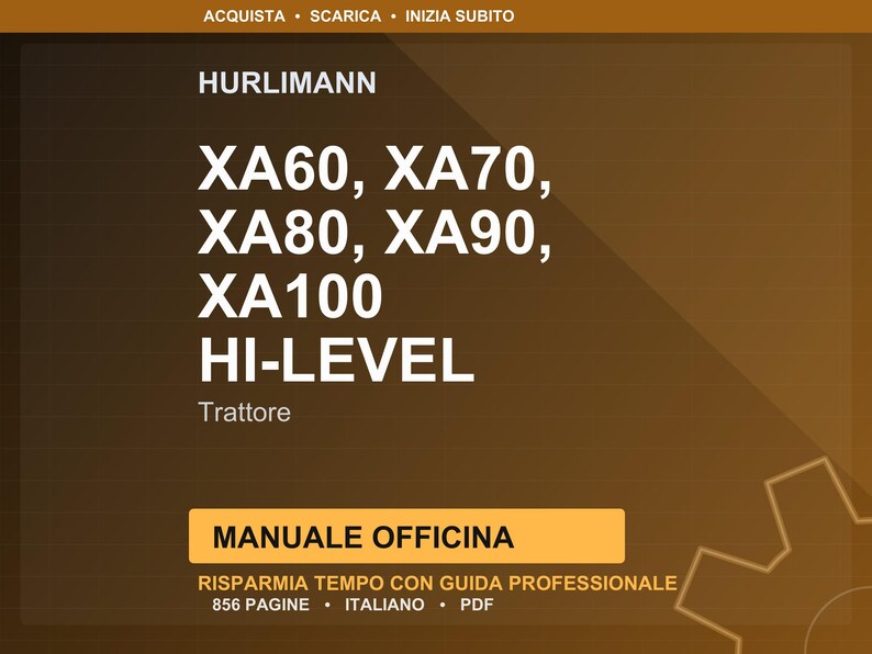 May include: A brown and gold graphic with the text "HURLIMANN" and "XA60, XA70, XA80, XA90, XA100 HI-LEVEL Trattore". Below is a yellow rectangle with the text "MANUALE OFFICINA".