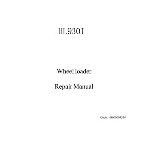 May include: White repair manual for a wheel loader. The text on the cover reads "HL930I Wheel loader Repair Manual". The code is 68000009354.