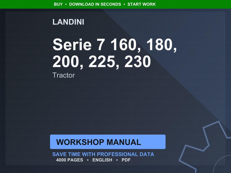 May include: A dark blue graphic with white text that reads "LANDINI Serie 7 160, 180, 200, 225, 230 Tractor." Below the text is a blue rectangle with the words "WORKSHOP MANUAL." The graphic also includes the text "SAVE TIME WITH PROFESSIONAL DATA 4000 PAGES ENGLISH PDF."
