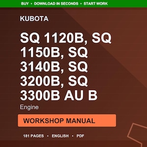Instrukcja obsługi silnika Kubota Sq 1120b 1150b 3140b 3200b 3300b au b w formacie PDF | Naprawa serwisowa | Natychmiastowe pobranie zdjęcie 1