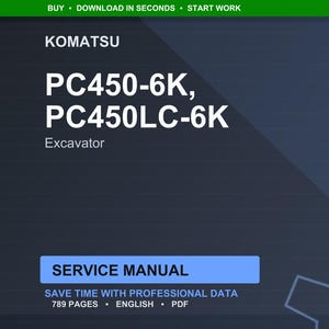 May include: A digital service manual for Komatsu PC450-6K and PC450LC-6K excavators. The title is in white, bold font on a dark blue background. The manual includes 789 pages of professional data in English and PDF format.