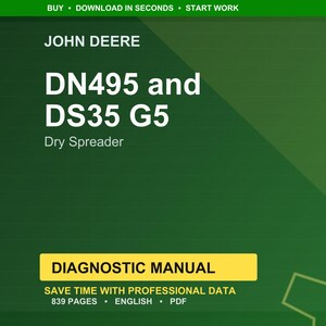 Pode incluir: Um manual de diagn&oacute;stico digital para os espalhadores a seco John Deere DN495 e DS35 G5. A capa &eacute; verde escuro com texto branco, incluindo o logotipo John Deere e as palavras "DN495 e DS35 G5 Dry Spreader". O manual tem 839 p&aacute;ginas e est&aacute; em ingl&ecirc;s.