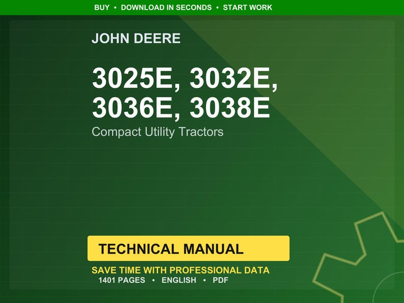 Pode incluir: Fundo verde com o logotipo John Deere e texto. O texto diz "3025E, 3032E, 3036E, 3038E Compact Utility Tractors." Um ret&acirc;ngulo amarelo na parte inferior diz "TECHNICAL MANUAL." O texto adicional inclui "SAVE TIME WITH PROFESSIONAL DATA, 1401 PAGES, ENGLISH, PDF."