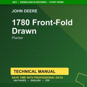 Puede incluir: Un fondo verde con el logotipo de John Deere y texto. El texto dice "1780 Front-Fold Drawn Planter" y "Manual t&eacute;cnico". El texto adicional incluye "Ahorre tiempo con datos profesionales" y "904 p&aacute;ginas, ingl&eacute;s, PDF".