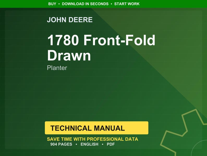 Puede incluir: Un fondo verde con el logotipo de John Deere y texto. El texto dice "1780 Front-Fold Drawn Planter" y "Manual t&eacute;cnico". El texto adicional incluye "Ahorre tiempo con datos profesionales" y "904 p&aacute;ginas, ingl&eacute;s, PDF".