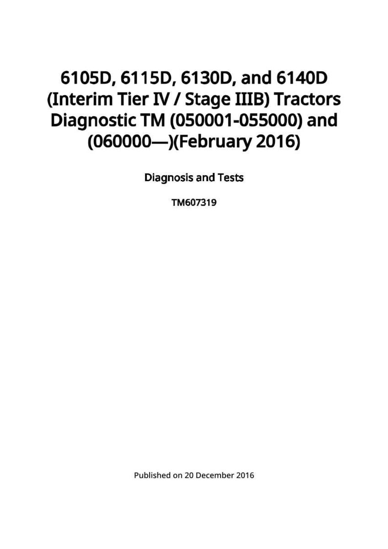 May include: White document with black text detailing tractor diagnostics. The text includes model numbers 6105D, 6115D, 6130D, and 6140D, along with diagnostic information and the date February 2016. The document is labeled "Diagnosis and Tests."