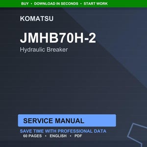 May include: A digital service manual for a Komatsu JMHB70H-2 Hydraulic Breaker. The cover is dark blue with white text, including "SERVICE MANUAL" in a blue rectangle. The manual contains 60 pages and is in English.