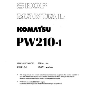 May include: A white shop manual with the text "SHOP MANUAL" and "KOMATSU PW210-1" in bold black font. The manual includes the machine model PW210-1 and serial number 10001 and up. The manual is for the S6D105-1 engine.