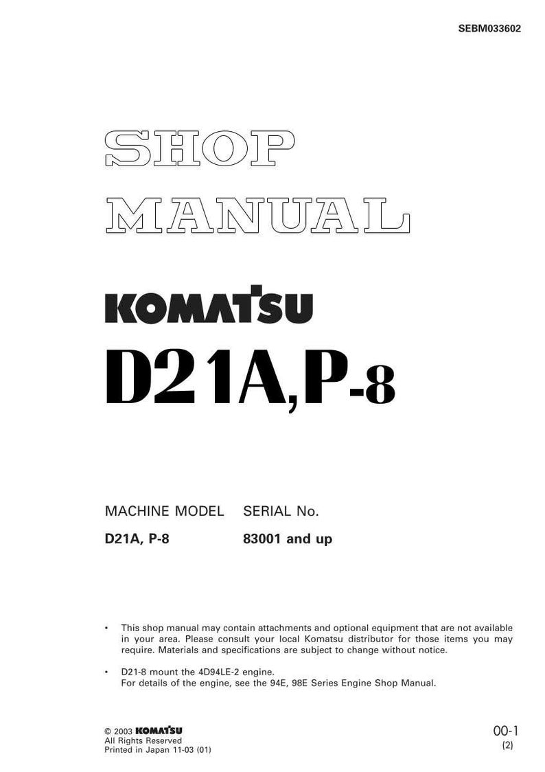May include: A white shop manual cover with the text "SHOP MANUAL" in a bold, outlined font. Below, the Komatsu logo and "D21A, P-8" are prominently displayed. The manual includes machine model and serial number information.