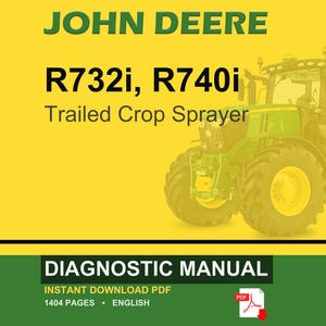 Pu&ograve; includere: Un irroratore trainato John Deere R732i, R740i &egrave; mostrato su sfondo giallo. L'immagine include il testo "DIAGNOSTIC MANUAL" e "INSTANT DOWNLOAD PDF". Il trattore &egrave; verde e giallo.