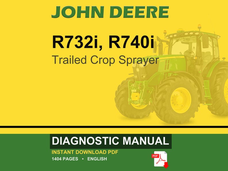 Pu&ograve; includere: Un irroratore trainato John Deere R732i, R740i &egrave; mostrato su sfondo giallo. L'immagine include il testo "DIAGNOSTIC MANUAL" e "INSTANT DOWNLOAD PDF". Il trattore &egrave; verde e giallo.