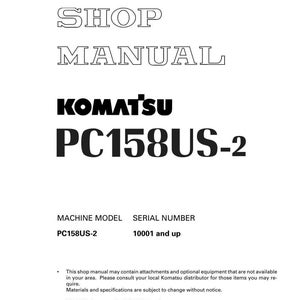 May include: A white shop manual for a Komatsu PC158US-2 machine. The cover features the text "SHOP MANUAL" in a bold font, along with the Komatsu logo and model information. The manual includes details about the machine and engine.