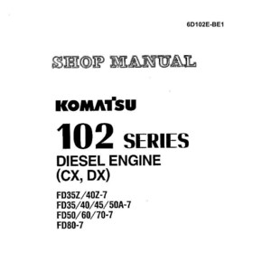May include: A white shop manual cover with black text. The text includes "SHOP MANUAL", "KOMATSU", "102 SERIES", and "DIESEL ENGINE (CX, DX)". Model numbers are listed below the engine type.