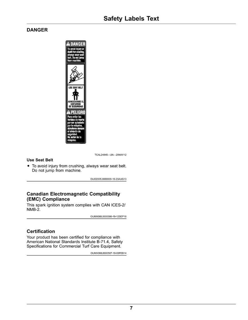 May include: A white page with safety labels text. A black and white safety label with the word "DANGER" and a warning symbol. The label also includes the text "USE SEAT BELT" and a Spanish translation. Additional text includes safety instructions and certifications.