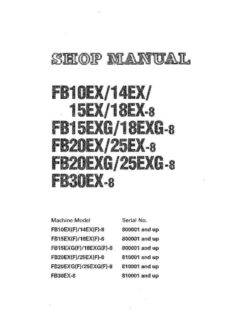 K&ouml;nnte beinhalten: Ein Werkstatthandbuch mit dem Titel "SHOP MANUAL" in fetter, stilisierter Schrift. Das Handbuch listet verschiedene Maschinenmodelle auf, darunter FB10EX, FB15EX, FB20EX und FB30EX, zusammen mit ihren Seriennummernbereichen. Der Text ist schwarz auf wei&szlig;em Hintergrund.