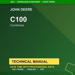K&ouml;nnte beinhalten: Gr&uuml;ner Hintergrund mit dem John Deere Logo und dem Text "C100 Combines". Darunter steht in einem gelben Rechteck "TECHNICAL MANUAL". Das Handbuch hat 1061 Seiten und ist auf Englisch.