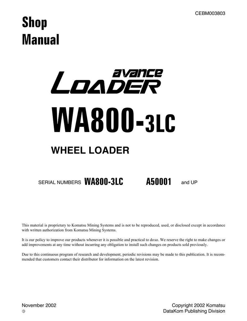 K&ouml;nnte beinhalten: Ein wei&szlig;es Werkstatthandbuch mit schwarzem Text. Das Cover zeigt "avance LOADER WA800-3LC WHEEL LOADER." Zus&auml;tzlicher Text enth&auml;lt Seriennummern, Copyright-Informationen und das Datum November 2002. Das Handbuch ist f&uuml;r Komatsu Mining Systems.