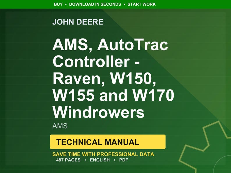 K&ouml;nnte beinhalten: Ein gr&uuml;nes und gelbes technisches Handbuchcover mit dem John Deere-Logo. Der Titel lautet "AMS, AutoTrac Controller - Raven, W150, W155 und W170 Windrowers". Der Text "Technisches Handbuch" befindet sich in einem gelben Feld. Das Handbuch hat 487 Seiten.