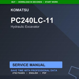 May include: A digital document for a Komatsu PC240LC-11 Hydraulic Excavator. The title is in large white text, with the Komatsu logo at the top. The document is labeled as a service manual with 2792 pages.