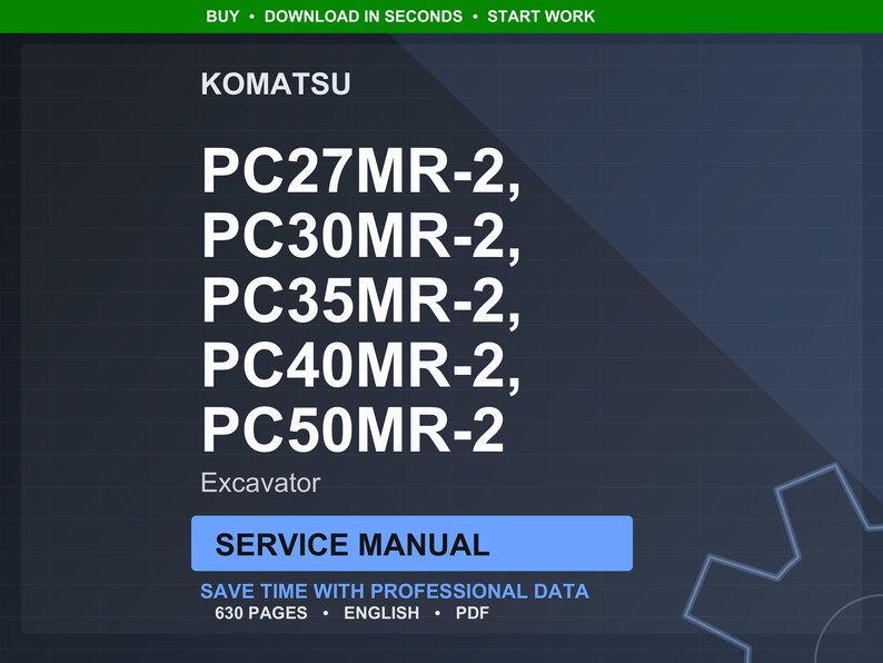 May include: Dark blue digital document featuring the Komatsu brand name and excavator model numbers PC27MR-2, PC30MR-2, PC35MR-2, PC40MR-2, and PC50MR-2. The text "Service Manual" is in a blue box. The document is 630 pages and in English.