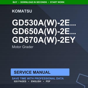 May include: A dark blue graphic with white text. The text includes "KOMATSU", "GD530A(W)-2E...", "GD650A(W)-2E...", "GD670A(W)-2EY", and "Motor Grader". Below is a blue rectangle with "SERVICE MANUAL" and other details.