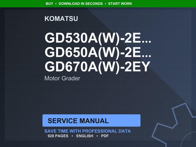 May include: A dark blue graphic with white text. The text includes "KOMATSU", "GD530A(W)-2E...", "GD650A(W)-2E...", "GD670A(W)-2EY", and "Motor Grader". Below is a blue rectangle with "SERVICE MANUAL" and other details.