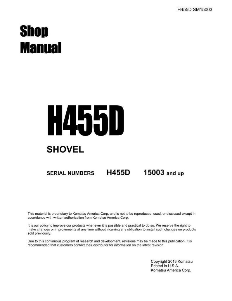 May include: A white manual titled "Shop Manual" with the text "H455D SHOVEL." The serial numbers are listed as H455D 15003 and up. The document is from Komatsu America Corp.