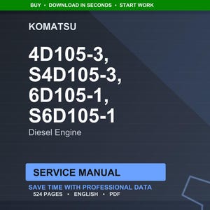 May include: A digital image of a Komatsu service manual. The manual's title is "SERVICE MANUAL" and includes information for 4D105-3, S4D105-3, 6D105-1, and S6D105-1 diesel engines. The manual contains 524 pages and is in English.