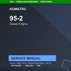 May include: A digital service manual for a Komatsu 95-2 Diesel Engine. The cover is dark blue with white text that reads "KOMATSU 95-2 Diesel Engine." A blue rectangle states "SERVICE MANUAL." The manual contains 180 pages and is in English.