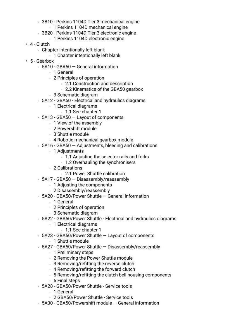 May include: A detailed technical document with a table of contents. The document outlines mechanical and electronic engine components, including the Perkins 1104D Tier 3 engine, gearbox, electrical diagrams, and assembly layouts. The text is in black.