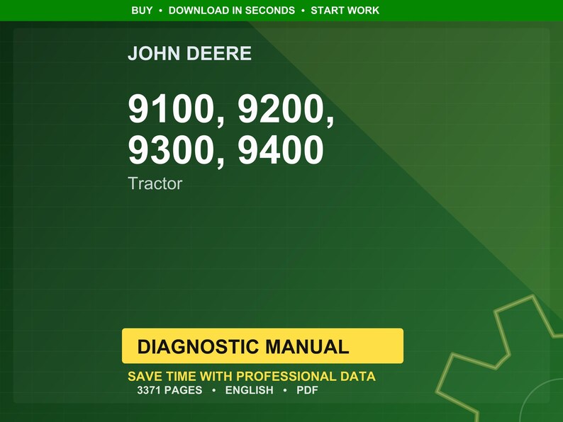 May include: A green background with the John Deere logo and the text "9100, 9200, 9300, 9400 Tractor." Below is a yellow rectangle with the words "DIAGNOSTIC MANUAL." The text "SAVE TIME WITH PROFESSIONAL DATA" is also visible.