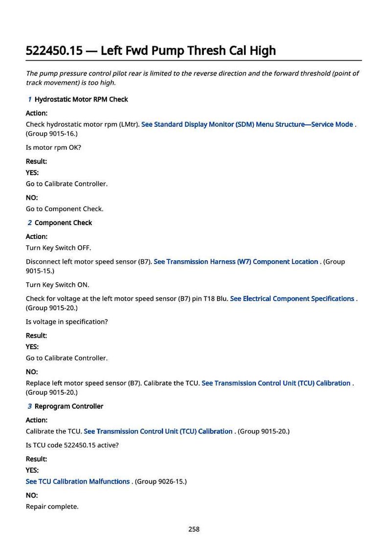 May include: A white document with black text detailing diagnostic steps for a pump. The text includes instructions for checking motor RPM, component checks, and controller calibration. The document is labeled "522450.15 - Left Fwd Pump Thresh Cal High."