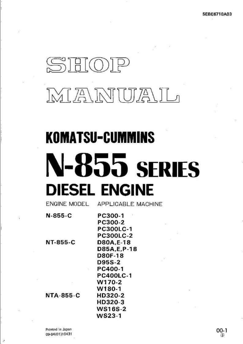 May include: A white shop manual titled "SHOP MANUAL" with "KOMATSU-CUMMINS N-855 SERIES DIESEL ENGINE" printed in black. The manual lists engine models and applicable machines. The text "Printed in Japan" is also visible.