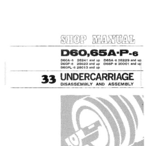 May include: Shop manual cover with the text "SHOP MANUAL" and "D60,65A-P-6". Below, it lists model numbers and "33 UNDERCARRIAGE DISASSEMBLY AND ASSEMBLY". An illustration of a mechanical part is at the bottom.
