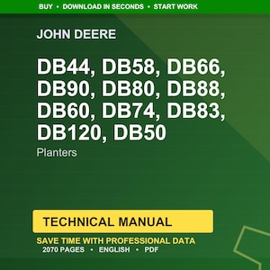 Op de afbeelding: Een groene achtergrond met het John Deere-logo en de tekst "DB44, DB58, DB66, DB90, DB80, DB88, DB60, DB74, DB83, DB120, DB50 Planters." Daaronder een gele rechthoek met de woorden "TECHNICAL MANUAL."