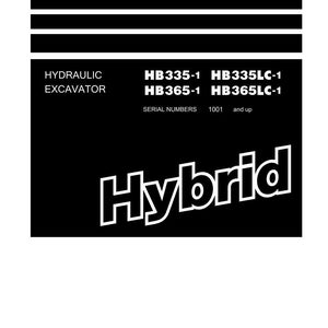 May include: A black and white shop manual cover with the text "Shop Manual" at the top. The manual is for a hydraulic excavator, with model numbers HB335-1, HB335LC-1, HB365-1, and HB365LC-1. The word "Hybrid" is prominently displayed.