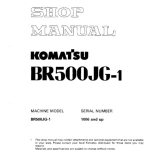 May include: A shop manual for the Komatsu BR500JG-1 machine. The cover features the text "SHOP MANUAL" and the Komatsu logo. The manual includes the machine model and serial number.