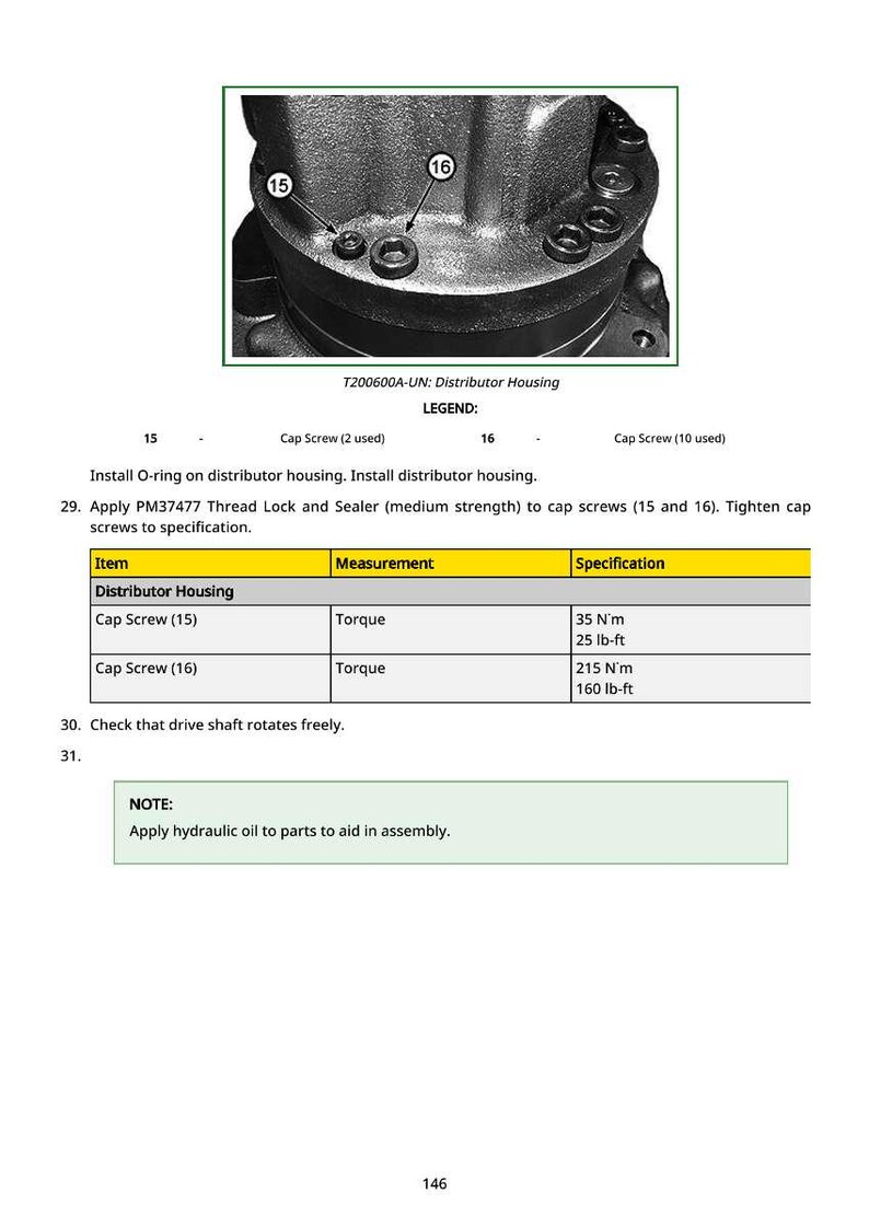 May include: Diagram of a distributor housing with cap screws labeled 15 and 16. The image includes torque specifications for the cap screws: 35 N'm (25 lb-ft) and 215 N'm (160 lb-ft). Instructions include applying thread lock and hydraulic oil.