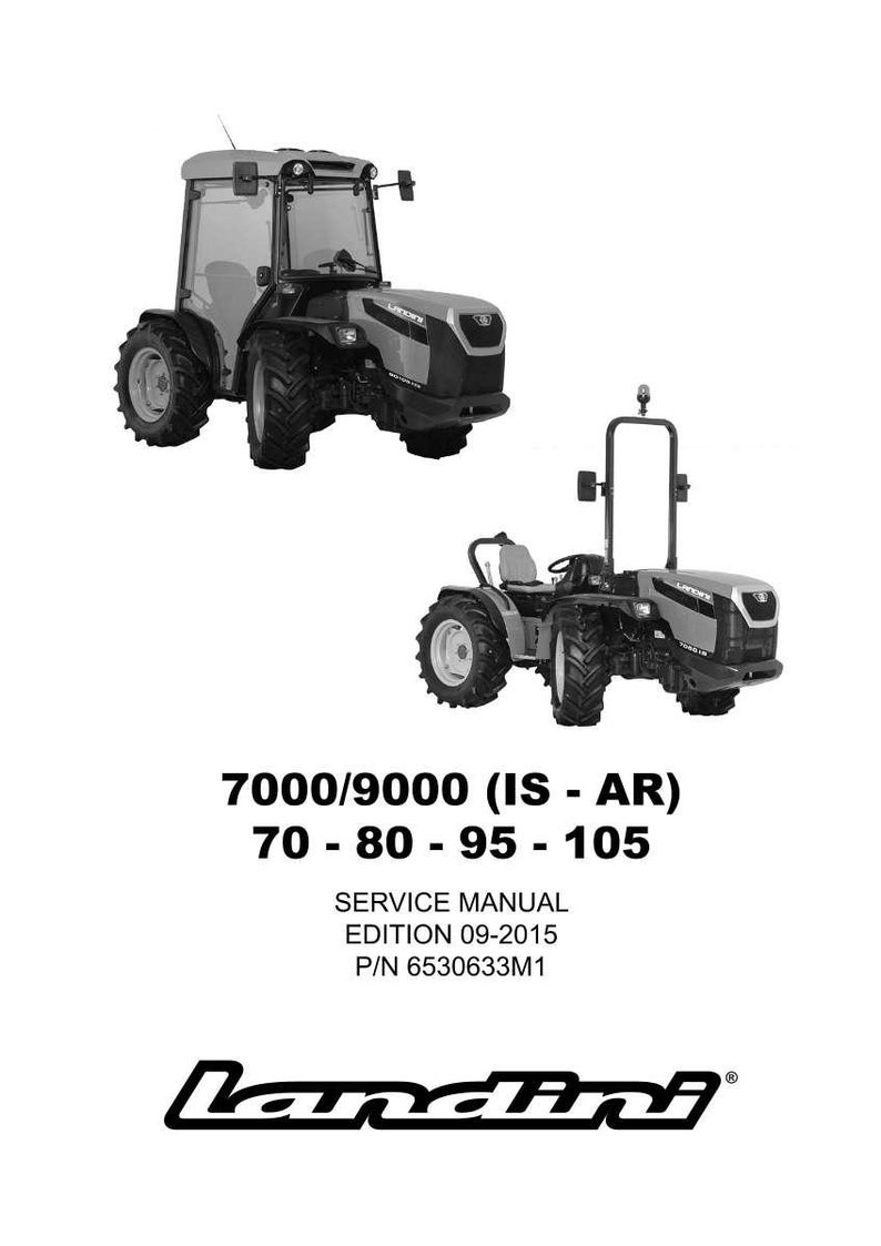 May include: Black and white image of two tractors. The top tractor has a cab, while the bottom one is open. Text on the image reads "7000/9000 (IS - AR) 70 - 80 - 95 - 105 SERVICE MANUAL EDITION 09-2015 P/N 6530633M1 Landini".