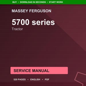 May include: A digital service manual for the Massey Ferguson 5700 series tractor. The cover is a deep burgundy color with white text that reads "MASSEY FERGUSON 5700 series Tractor SERVICE MANUAL". The manual is 520 pages and in English.