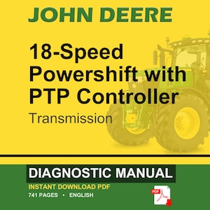 Op de afbeelding: Een John Deere diagnosehandleiding voor een 18-Speed Powershift transmissie met PTP Controller. De cover toont een groene tractor op een gele achtergrond met zwarte tekst, met vermelding van 741 pagina's en een direct downloadbaar PDF-formaat.