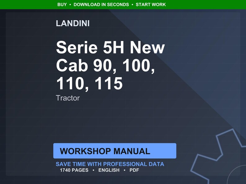K&ouml;nnte beinhalten: Dunkelblaue Grafik mit wei&szlig;em Text, der "LANDINI Serie 5H New Cab 90, 100, 110, 115 Tractor" lautet. Darunter befindet sich ein blaues Rechteck mit den Worten "WORKSHOP MANUAL". Die Grafik enth&auml;lt auch den Text "SAVE TIME WITH PROFESSIONAL DATA 1740 PAGES ENGLISH PDF."