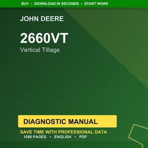 May include: A digital diagnostic manual for John Deere 2660VT Vertical Tillage. The cover is green with white text, including "2660VT" and "Diagnostic Manual." The manual contains 1686 pages and is in PDF format.