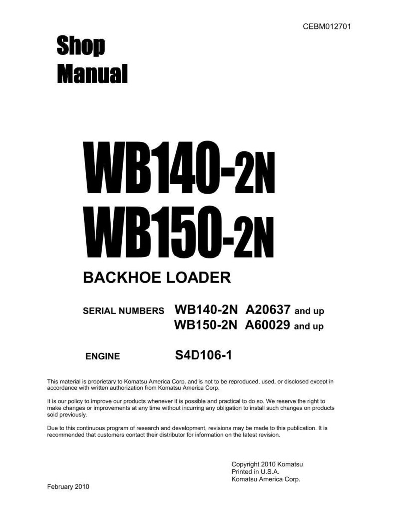 K&ouml;nnte beinhalten: Ein wei&szlig;es Shop Manual mit dem Text "WB140-2N WB150-2N BACKHOE LOADER". Enth&auml;lt Seriennummern und Motorspezifikationen. Copyright 2010 Komatsu, gedruckt in den USA.