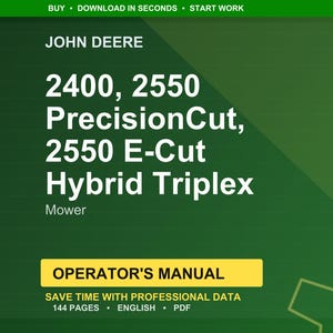 May include: A green background with the John Deere logo and text. The text reads "2400, 2550 PrecisionCut, 2550 E-Cut Hybrid Triplex Mower." Below is a yellow box with the words "OPERATOR'S MANUAL."