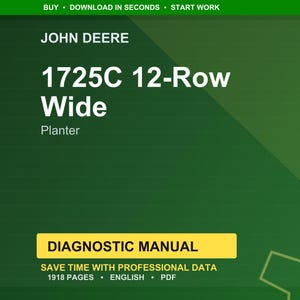 May include: A green background with the text "JOHN DEERE" and "1725C 12-Row Wide Planter." Below is a yellow rectangle with the words "DIAGNOSTIC MANUAL." The text "SAVE TIME WITH PROFESSIONAL DATA" is also visible.